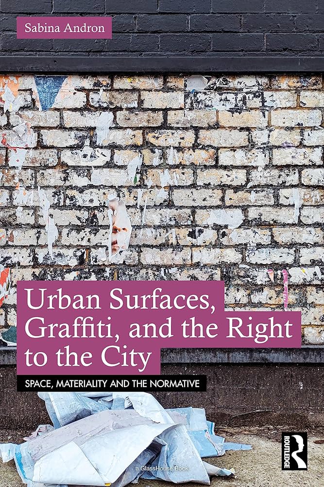Urban Surfaces, Graffiti and the Right to the City