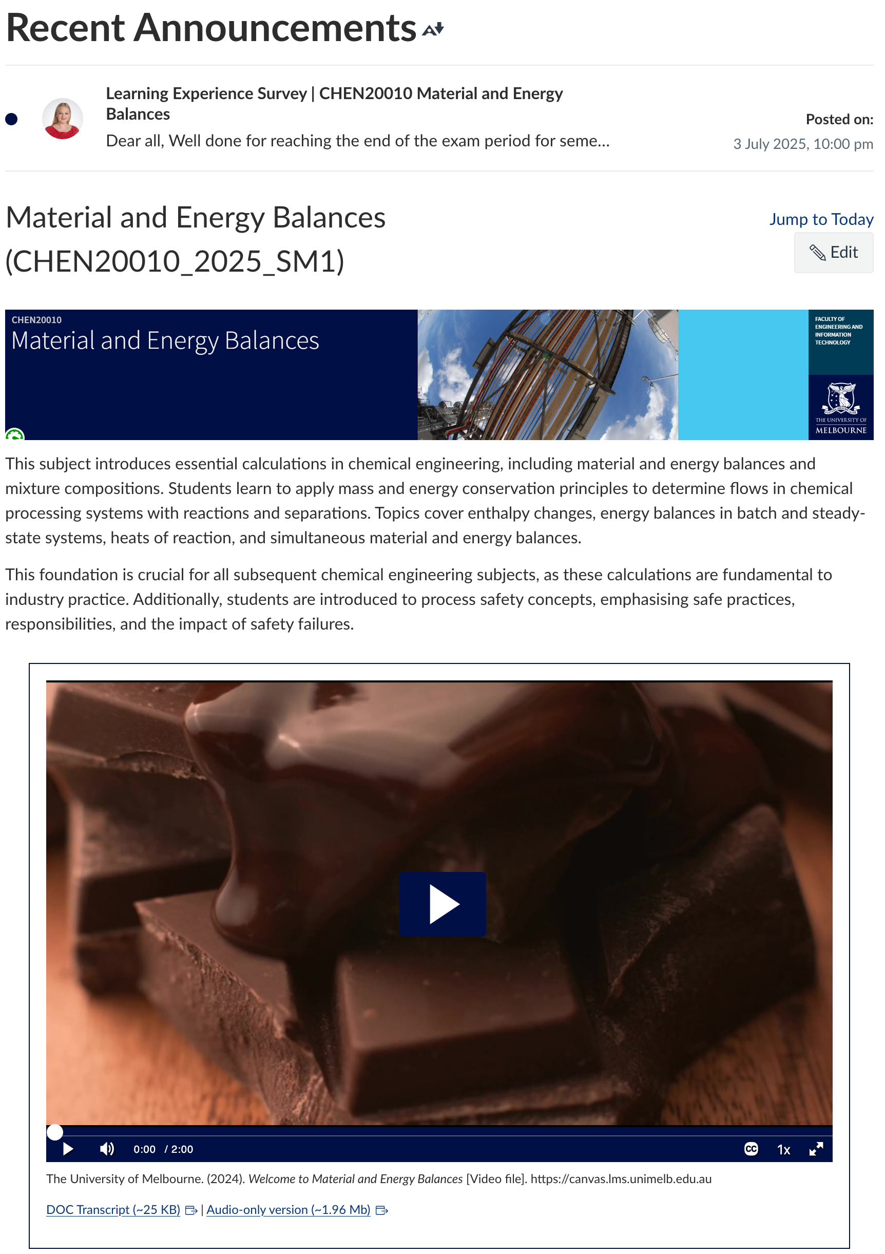 Figure 1. Home page for Material and Energy Balances The home page, which starts with an announcement from the subject coordinator, then includes a banner with an alt text, a couple paragraphs of text, and a video. You can see it’s possible to click C C for closed captions, or to download a transcript or audio version.