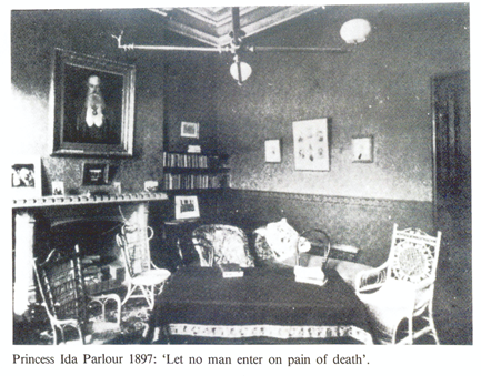 Fig 6: Princess Ida Parlour 1897, Let no man enter on pain of death
Princess Ida Parlour 1897, Let no man enter on pain of death