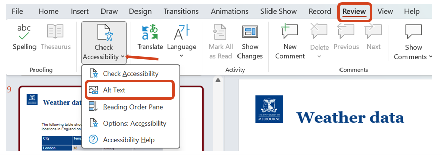 Add alt text to a table The down arrow next to the Check Accessibility button under Review tab shows an option to add alt text to a table.