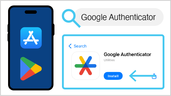 Download the Google Authenticator app on your phone
