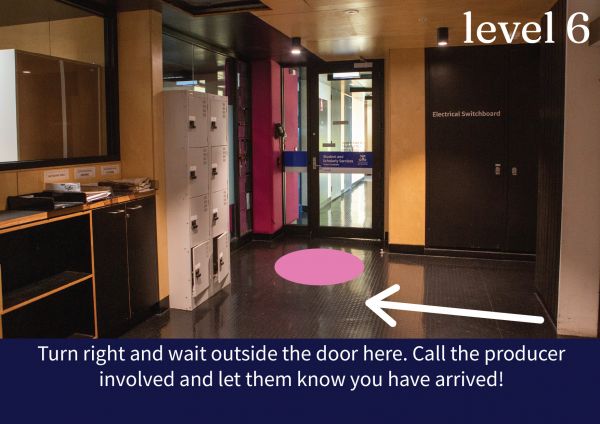 Step 4: Turn right and wait outside the door here. Call the producer involved and let them know you have arrived