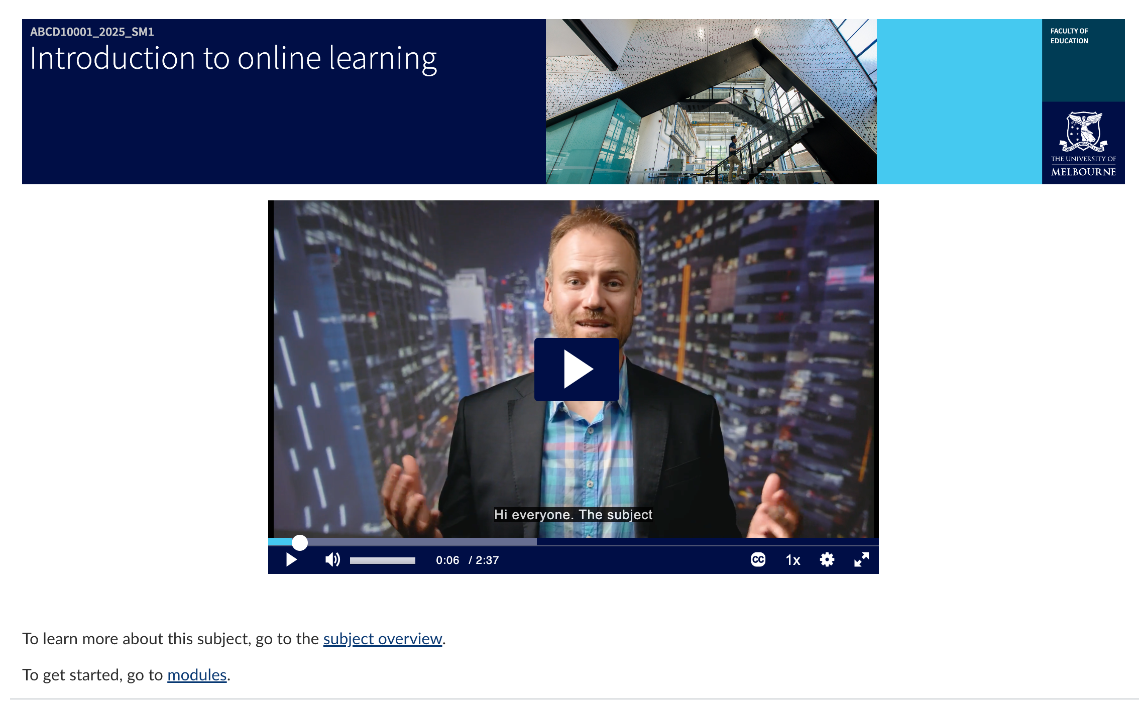 A simple homepage design Screenshot of customised Canvas interface - banner image followed by enbedded video with links to subject overview and modules below