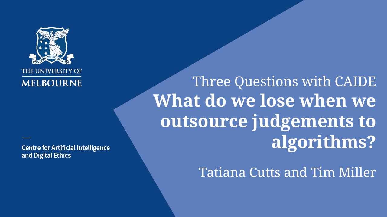 Three Questions with CAIDE: What do we lose when we outsource judgements to algorithms?