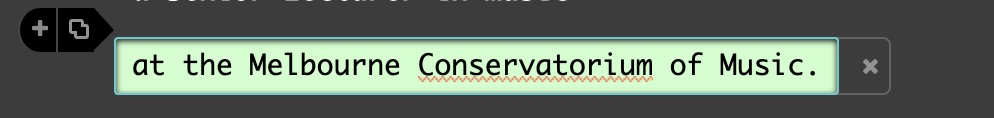 Zoom in screenshot of phrase “at the Melbourne Conservatorium of Music” selected and in a green box. The word “Conservatorium” is underlined in red.