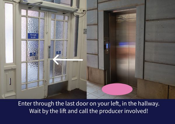 Step 4: Enter through the last door on your left, in the hallway. Wait by the lift and call the producer involved!
