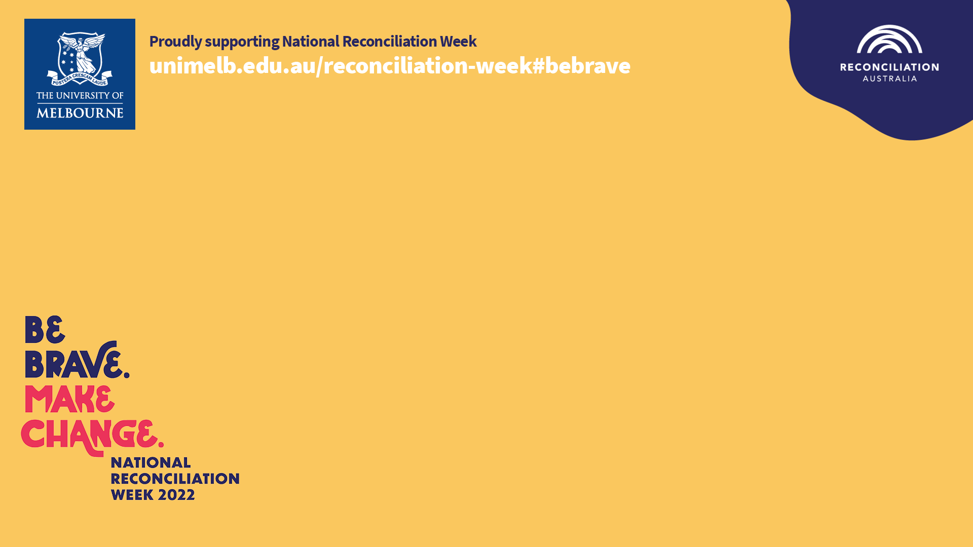 Zoom background screen image, with yellow background, NRW branding and the words "University of Melbourne proudly supporting National Reconciliation Week"