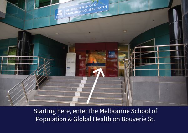 Step 1: Starting here, enter the Melbourne School of Population & Global Health on Bouverie St. 